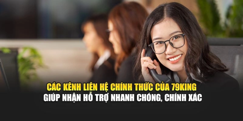 Các kênh liên hệ chính thức giúp nhận hỗ trợ nhanh chóng, chính xác
