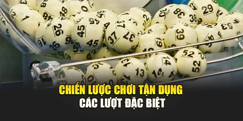 Chiến lược chơi tận dụng các lượt đặc biệt