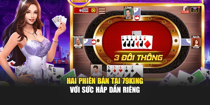 Hai phiên bản tại 79KING với sức hấp dẫn riêng