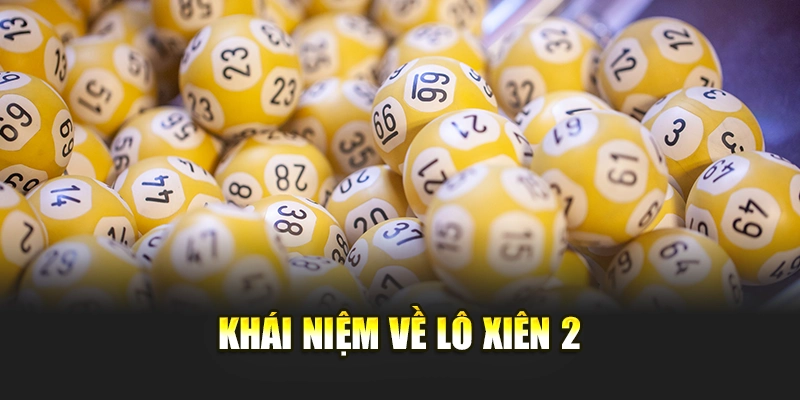 Khái niệm về lô xiên 2